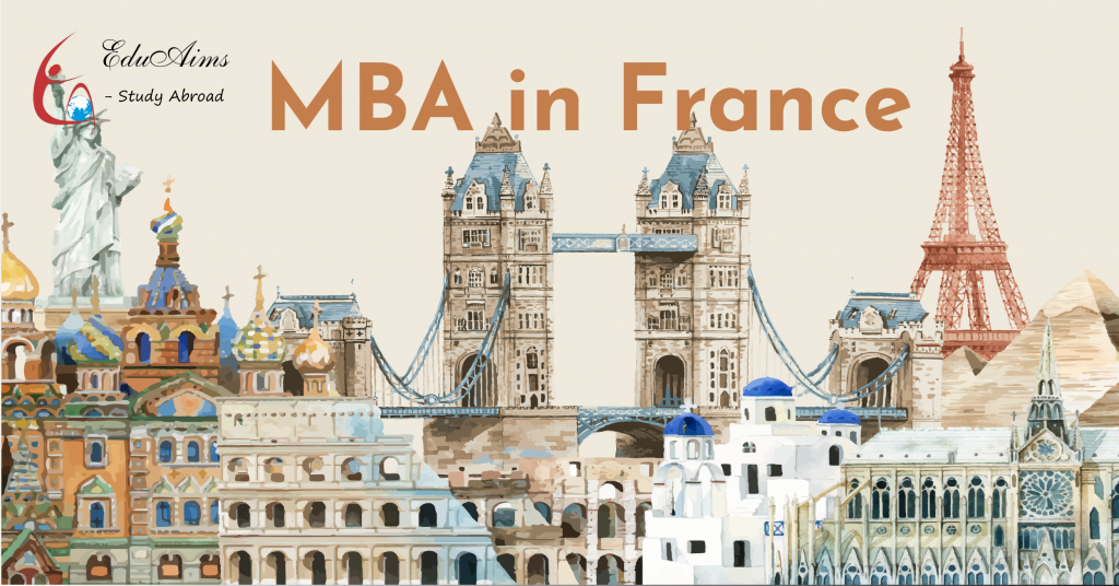 MBA In France | Cost, Eligibility, Requirements | Full