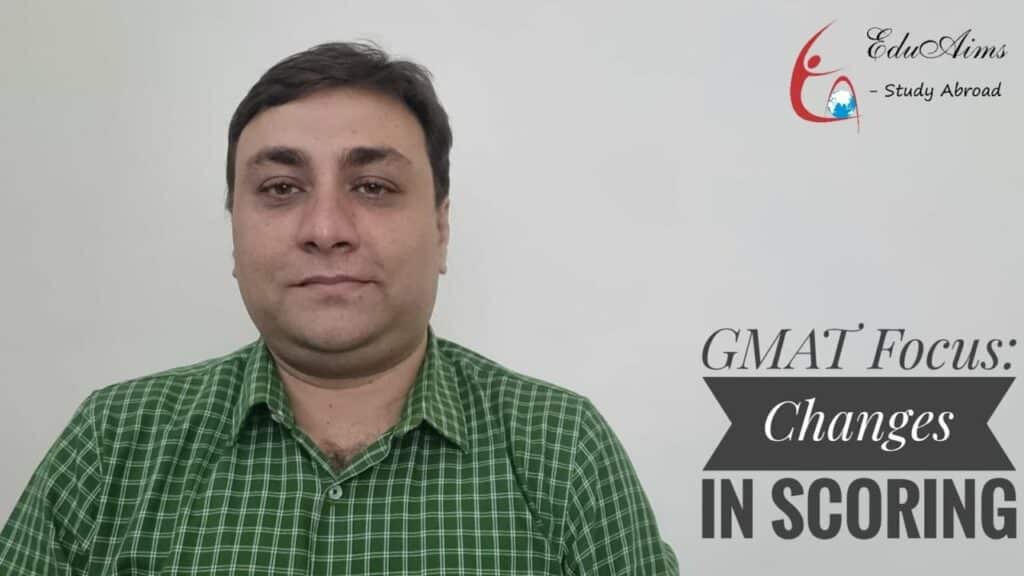 gmat focus changes in scoring Baibhav Ojha Eduaims Blog Home
